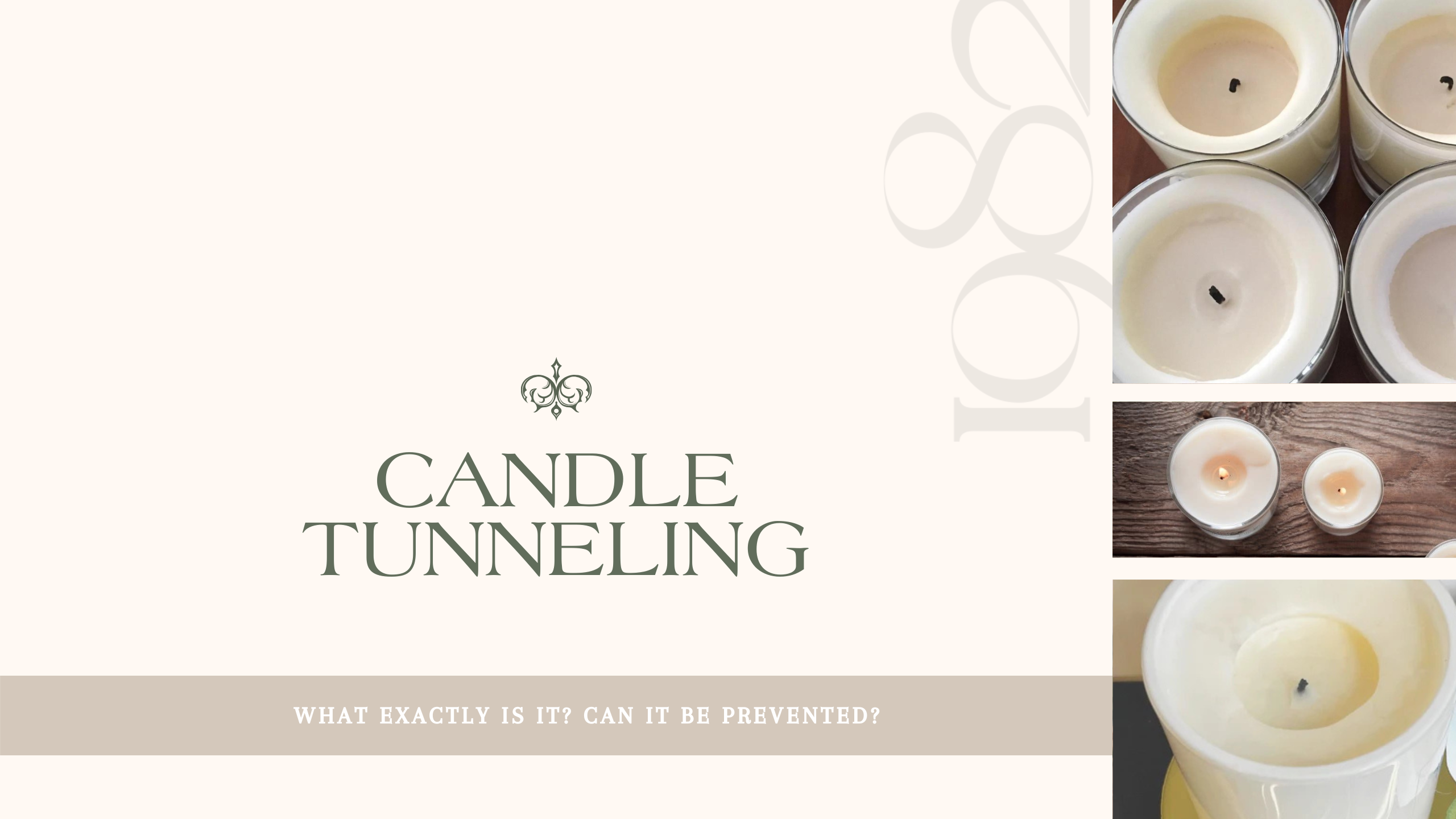 Candle Tunneling - what is it? Can you prevent it?