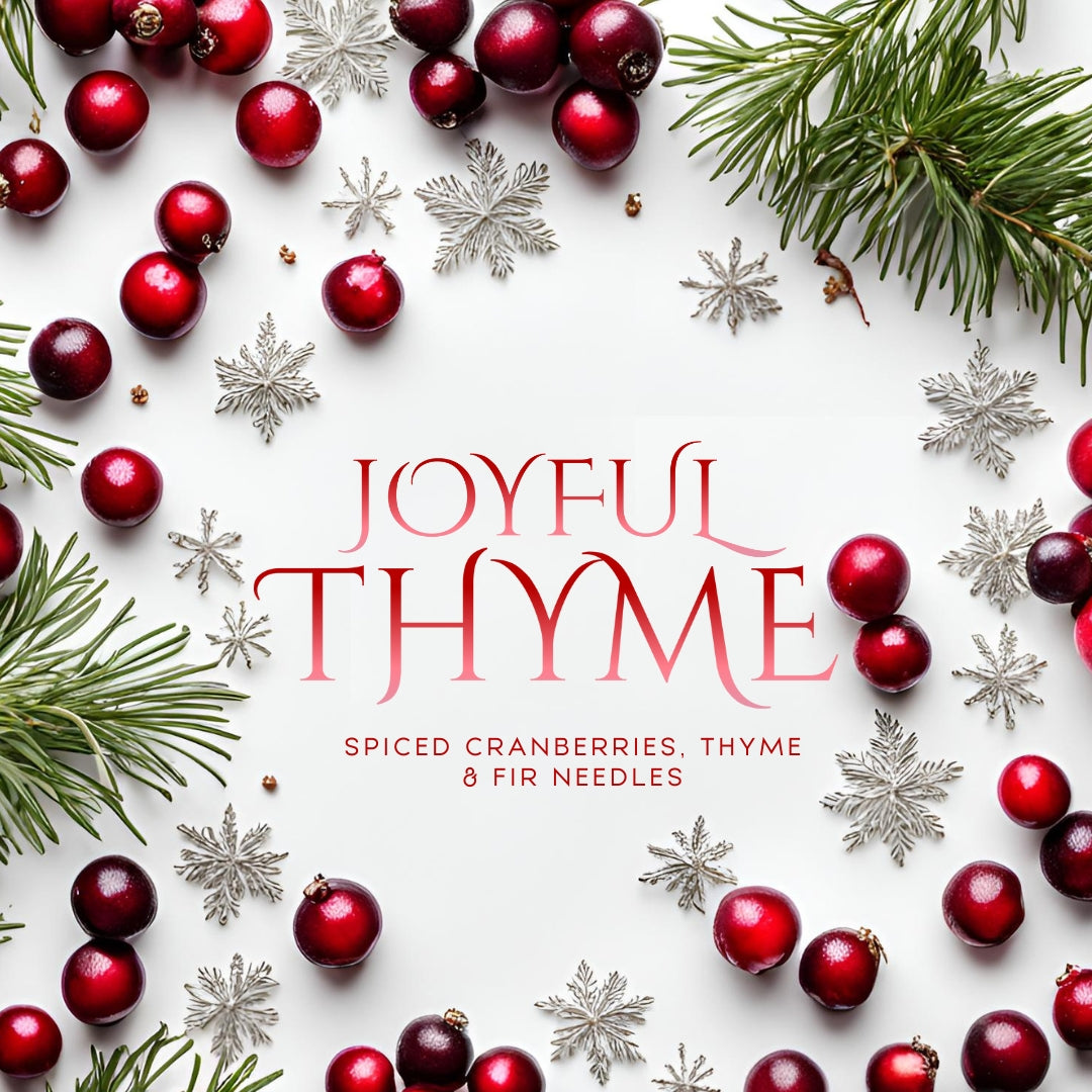 Joyful Thyme (14oz) - Notes: Spiced Cranberries, Thyme, Fir Needles