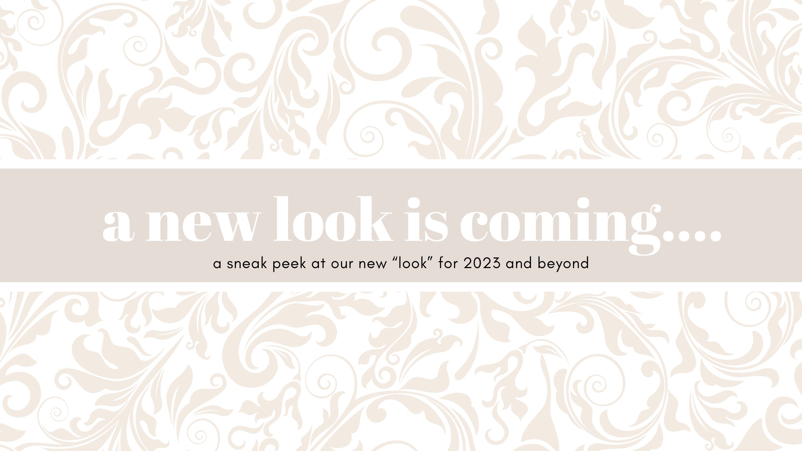 A new look is coming……