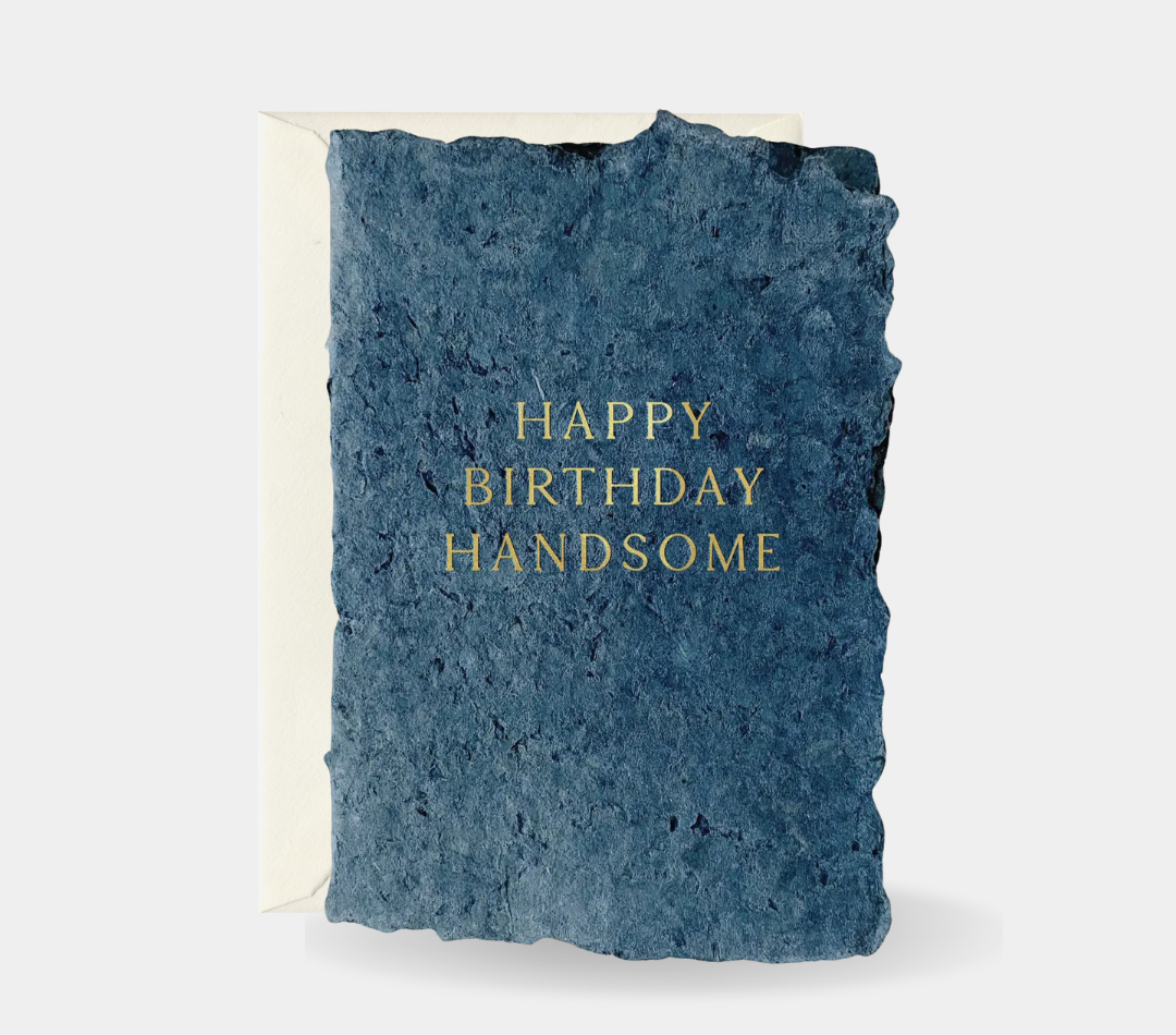 Happy Birthday Handsome (Handmade Paper) Card